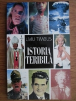Anticariat: Liviu Timbus - Istoria teribila