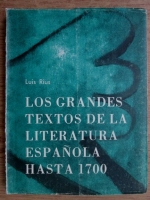 Luis Rius - Los grandes textos de la literatura espanola hasta 1700