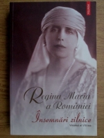 Maria Regina Romaniei - Insemnari zilnice (volumul 8)