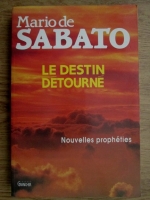 Mario de Sabato - Le destin detourne