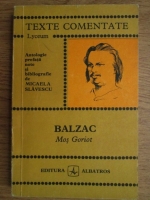Anticariat: Micaela Slavescu - Balzac. Mos Goriot