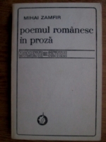 Mihai Zamfir - Poemul romanesc in proza