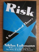 Niklas Luhmann - Risk. A sociological theory