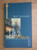 Paul Guimard - Strada Le Havre