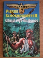 Anticariat: Pierre Schoendoerffer - Ultimul rege din Borneo