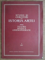 Studii si cercetari de Istoria Artei (volumul 1). Teatru. Muzica. Cinematografie