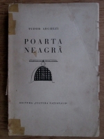 Tudor Arghezi - Poarta neagra (1930). Prima editie, nr 47 din 100