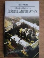 Anticariat: Vasile Andru - Istorie si taina la Sfantul Munte Athos