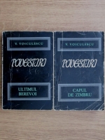 Vasile Voiculescu - Povestiri. Ultimul Berevoi. Capul de zimbru (2 volume)