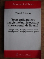 Viorel Voineag - Teste grila pentru magistratura, avocatura si examenul de licenta