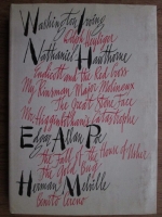 Washington Irving, Nathaniel Hawthorne, Edgar Allan Poe, Herman Melville