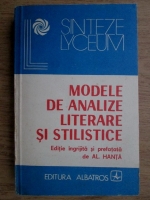 Al. Hanta - Modele de analize literare si stilistice