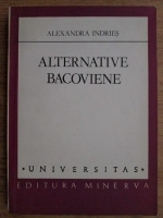Alexandra Indries - Alternative bacoviene