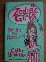 Cathy Hopkins - Zodiac girls. Recipe for rebellion