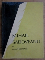 Anticariat: Constantin Ciopraga - Mihail Sadoveanu