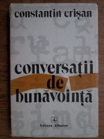 Anticariat: Constantin Crisan - Conversatii de bunavointa