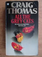 Craig Thomas - All the grey cats