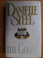 Anticariat: Danielle Steel - The ghost