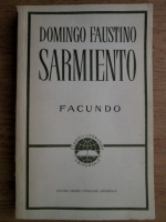 Domingo Faustino Sarmiento - Facundo