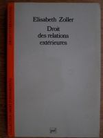 Elisabeth Zoller - Droit des relations exterieures