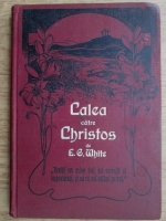 Ellen G. White - Calea catre Christos (1896)