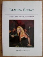 Elmira Sebat. Cantul vocal solistic contemporan