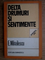Ernesto Mihailescu - Delta, drumuri si sentimente