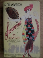 Gloria Swanson - Swanson on Swanson