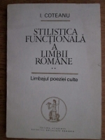 Anticariat: Ion Coteanu - Stilistica functionala a limbii romane (volumul 2)