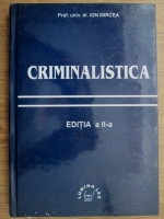 Ion Mircea - Criminalistica (cu autograful autorului)