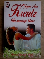 Jayne Ann Krentz - Un mariage blanc