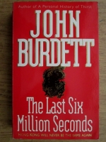 John Burdett - The last six million seconds