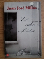 Juan Jose Millas - El orden alfabetico