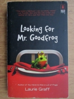 Laurie Graff - Looking for Mr. Goodfrog