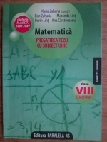 Maria Zaharia - Matematica. Pregatirea tezei cu subiect unic. Clasa a VIII-a, semestrul 1
