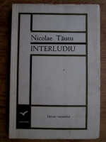 Anticariat: Nicolae Tautu - Interludiu