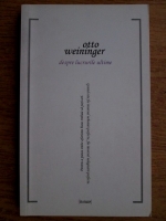 Otto Weininger - Despre lucrurile ultime