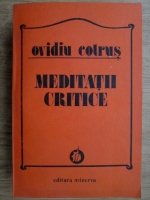 Ovidiu Cotrus - Meditatii critice