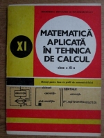 Petre Preoteasa - Matematica aplicata in tehnica de calcul. Clasa a XI-a