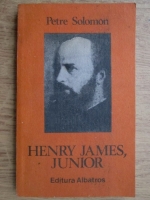 Anticariat: Petre Solomon - Henry James, Junior