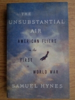 Samuel Hynes - The unsubstantial air