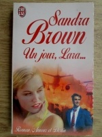 Sandra Brown - Un jour, Lara...