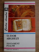 Anticariat: Tudor Arghezi - Testament. Psalmi