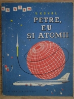Vaclav Koval - Petre, eu si atomii