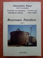 Alecsandru Pavel - Rezervoare petroliere (volumul 1)