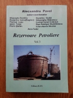 Alecsandru Pavel - Rezervoare petroliere (volumul 3)
