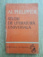 Anticariat: Alexandru Philippide - Studii de literatura universala
