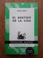 Alfred Adler - El sentido de la vida