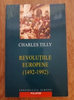 Charles Tilly - Revolutiile europene (1492-1992)