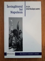 D. D. Patrascanu - Invingatorul lui Napoleon 